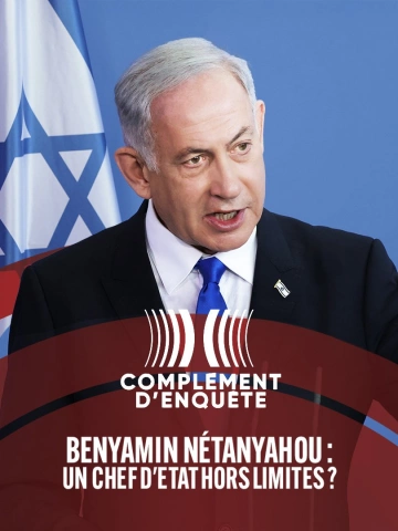 Complement.d.enquete.S24E15.Benyamin.Netanyahou.un.chef.d.Etat.hors.limites.06.03.2025