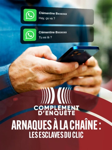 Complement.d.enquete.S24E14.Arnaques.a.la.chaine.les.esclaves.du.clic