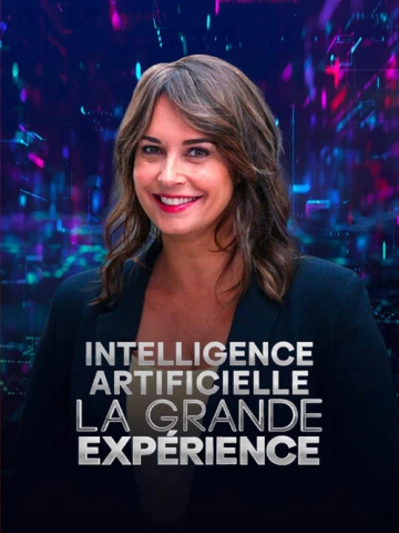 Intelligence artificielle : la grande expérience (2025)   S01E01