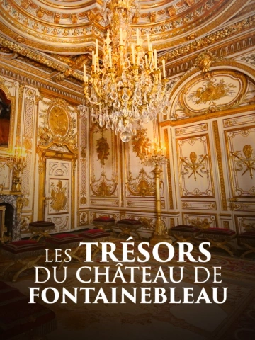 Les trésors du château de Fontainebleau