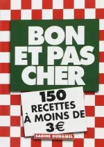 Bon et pas cher : 150 recettes à moins de 3 euros