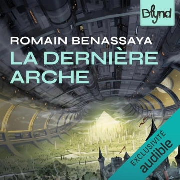 La Dernière arche Romain Benassaya