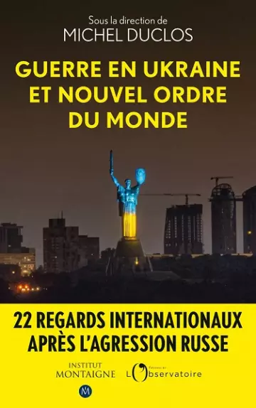 Guerre en Ukraine et nouvel ordre du monde  Michel Duclos