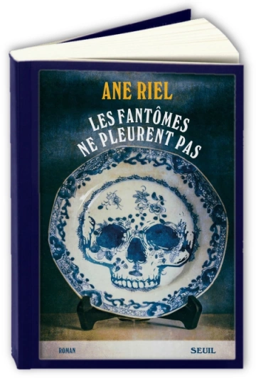 Les fantômes ne pleurent pas  Ane Riel