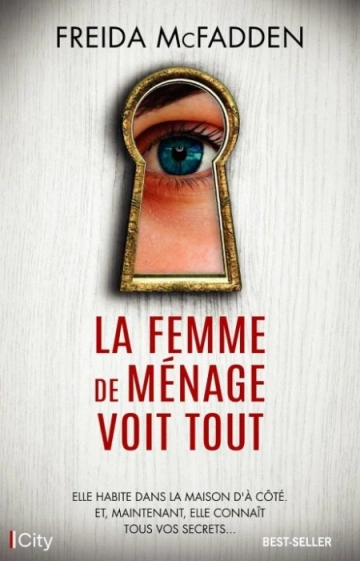 La femme de ménage T3 : La femme de ménage voit tout  Freida McFadden