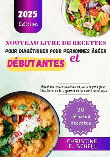 Nouveau Livre de Recettes pour Diabétiques pour Personnes Âgées et Débutantes