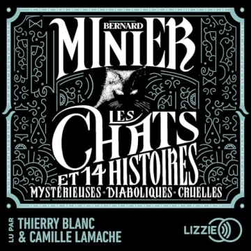 Bernard Minier Les Chats - Et 14 histoires