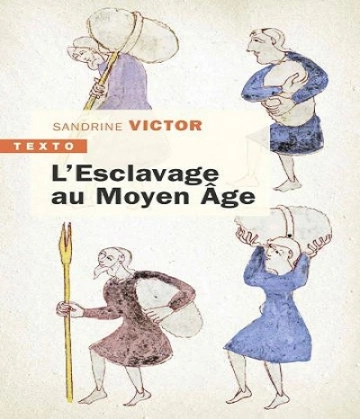 L’esclavage au Moyen Âge – Sandrine Victor