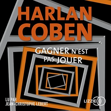 HARLAN COBEN - GAGNER N'EST PAS JOUER