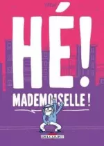 HÉ ! MADEMOISELLE !