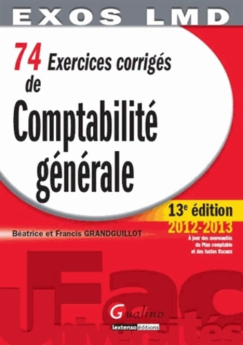 74 Exercices corrigés de Comptabilité générale - 13e édition