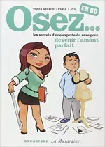 Osez ... Les secrets d'une experte du sexe pour devenir l'amant parfait