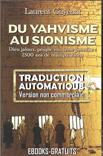 Du Yahvisme au sionisme - Laurent Guyenot