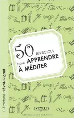 50 exercices pour apprendre à méditer