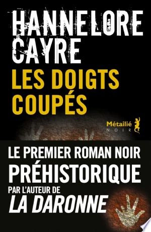 Les Doigts coupés Hannelore Cayre