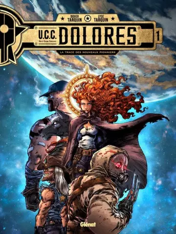 U.C.C. Dolores - T01 La trace des nouveaux pionners