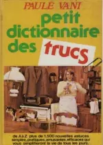 Petit dictionnaire des trucs