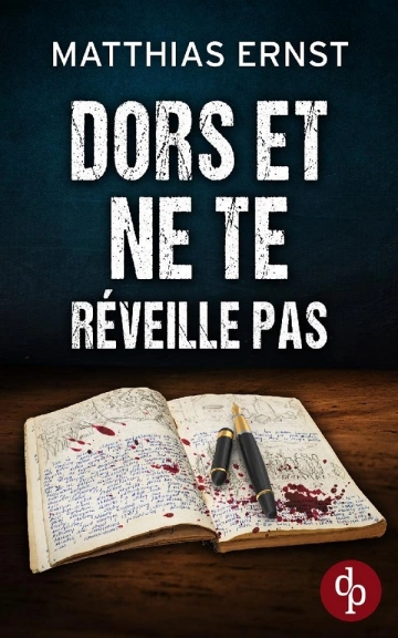 Dors et ne te réveille pas - Matthias Ernst