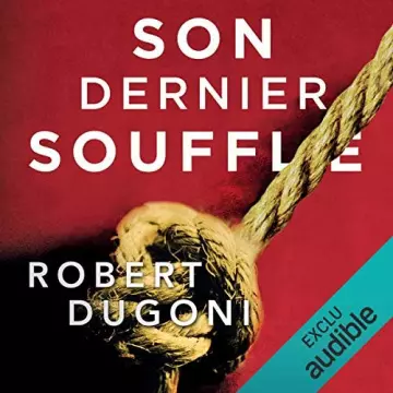 Son dernier souffle (Tracy Crosswhite 2 - ) - Robert Dugoni