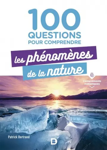 100 questions pour comprendre les phénomènes de la nature