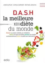 D.A.S.H. La meilleure diète du monde