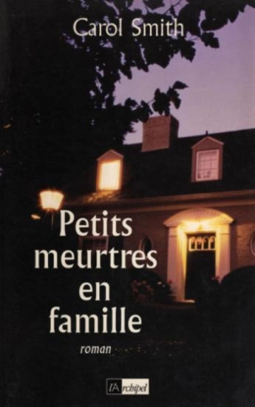 Petits meurtres en famille  Carol Smith