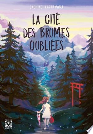 La Cité des brumes oubliées - Sachiko Kashiwaba