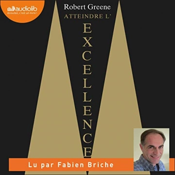 Robert Greene - Atteindre l'excellence