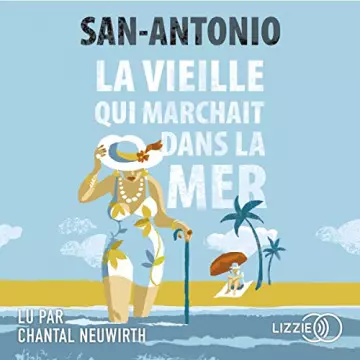 La vieille qui marchait dans la mer Frédéric Dard - San-Antonio