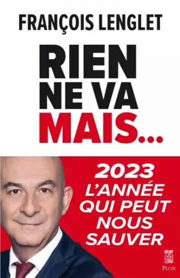 Rien ne va, mais…  François Lenglet