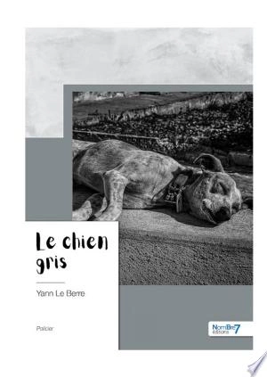 Le chien gris Yann le Berre