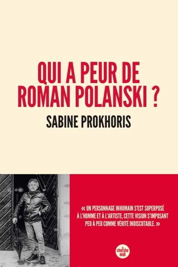 Qui a peur de Roman Polanski ? Sabine Prokhoris