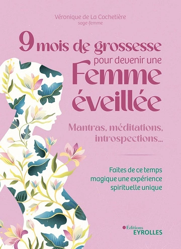 9 mois de grossesse pour devenir une femme éveillée