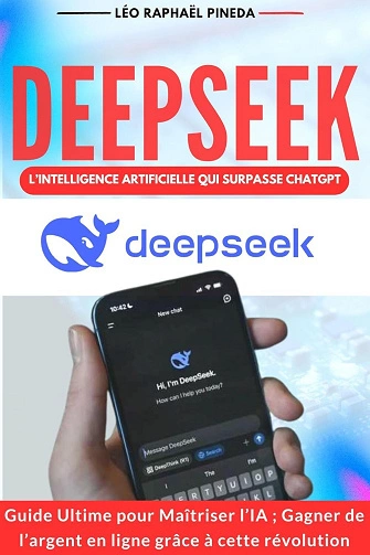 DeepSeek.l’Intelligence artificielle qui surpasse ChatGPT