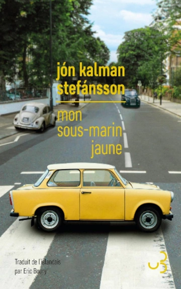 MON SOUS-MARIN JAUNE - JÓN KALMAN STEFÁNSSON