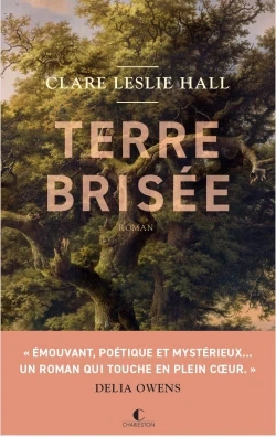 Clare Leslie Hall - Terre brisée