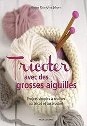 Tricoter avec des grosses aiguilles