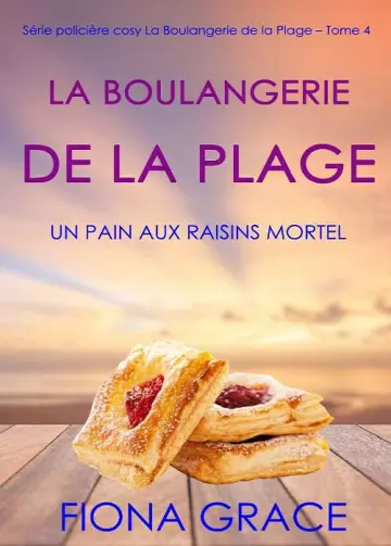 La Boulangerie de la Plage Tome 4 - Un Pain aux Raisins Mortel