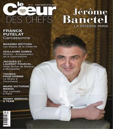 Le Cœur des Chefs N°11 – Printemps-Été 2022