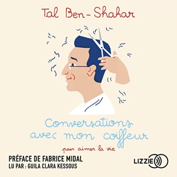 Conversations avec mon coiffeur Tal Ben-Shahar