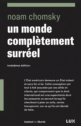 UN MONDE COMPLÈTEMENT SURRÉEL • 3E ÉDITION • NOAM CHOMSKY