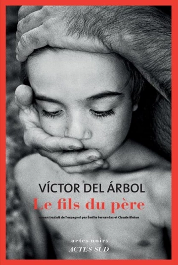 Le fils du père  Víctor Del Árbol