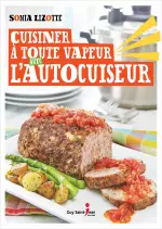 Cuisiner à toute vapeur avec lautocuiseur