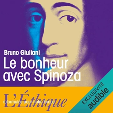 Le bonheur avec Spinoza  Bruno Giuliani