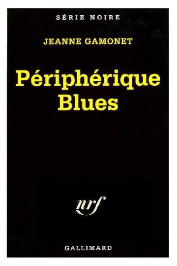 Péripherique blues      Jeanne Gamonet