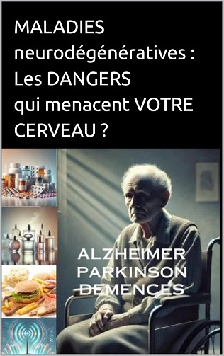 Maladies neurodégénératives.Les dangers qui menacent votre cerveau