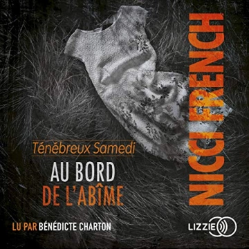 Nicci French - Au bord de l'Abime - Ténébreux samedi