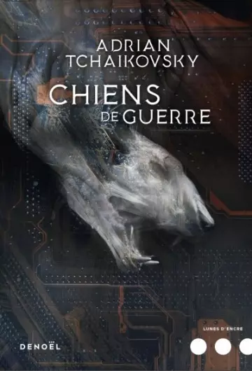 Chiens de guerre - Adrian Tchaikovsky