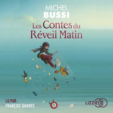 MICHEL BUSSI - LES CONTES DU RÉVEIL MATIN