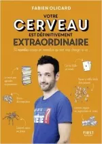 Votre cerveau est définitivement extraordinaire